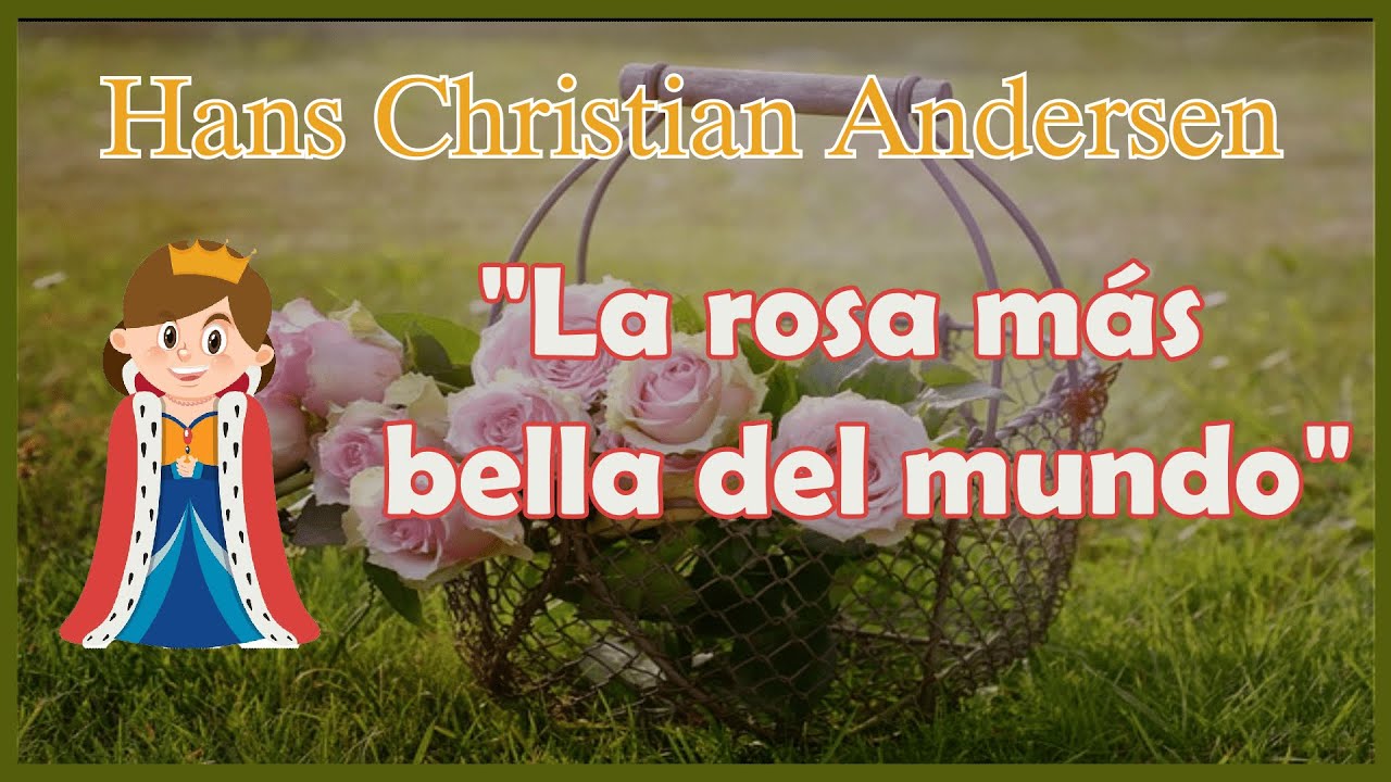 la rosa más bella del mundo cuento
