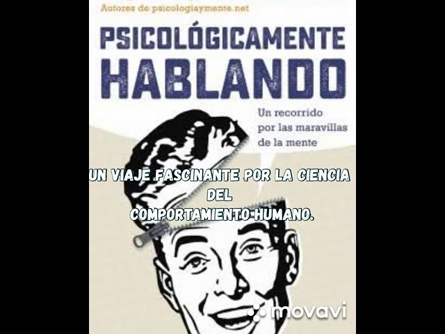 psicológicamente hablando un recorrido por las maravillas de la mente