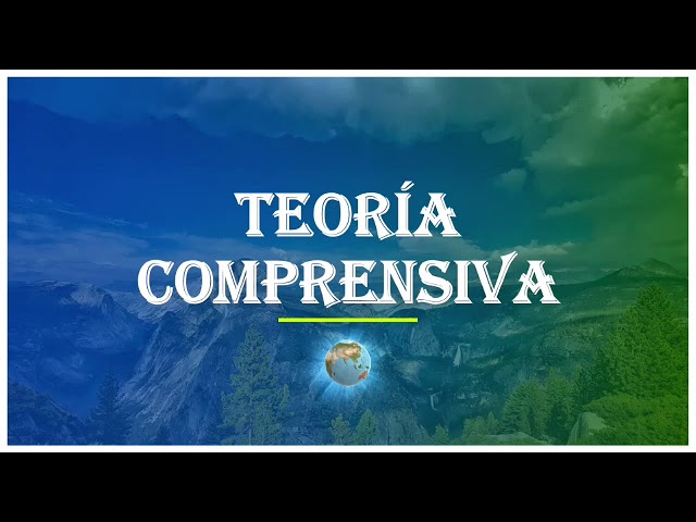 caracteristicas principales de la teoria comprensiva