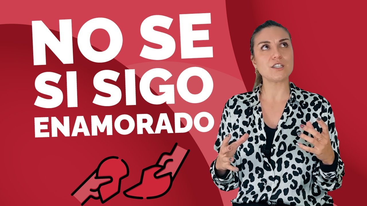 como saber si lo sigo amando