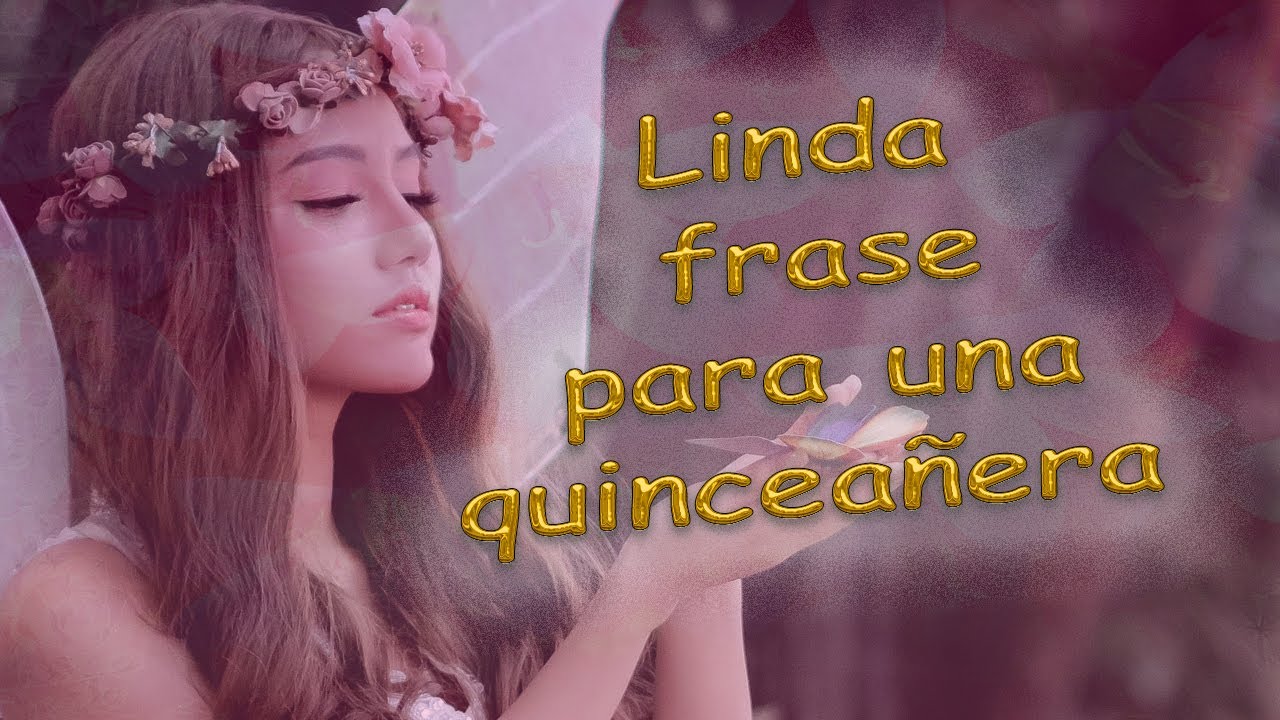 pensamientos para 15 años para invitaciones