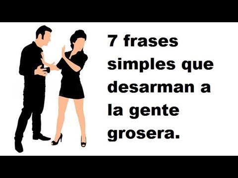 7 frases simples que desarman a la gente grosera