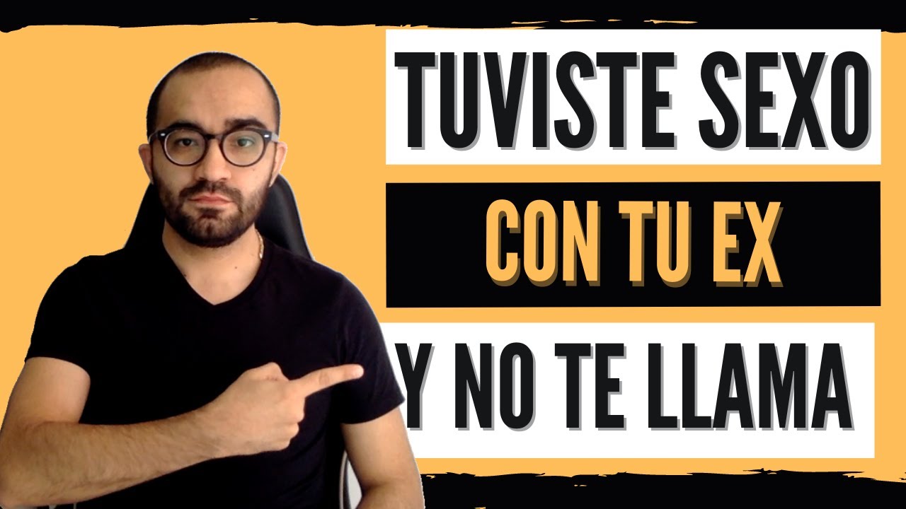como actuar después de tener relaciones con tu ex