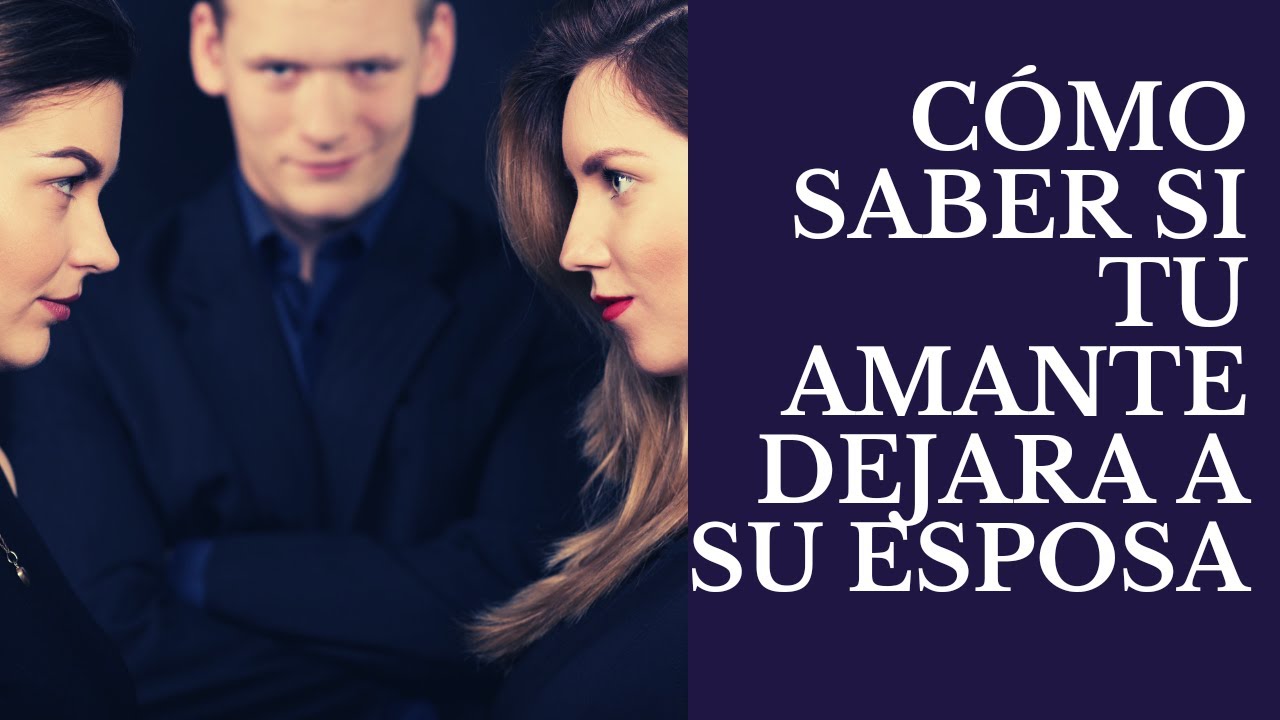 como saber si mi amante se acuesta con su esposa