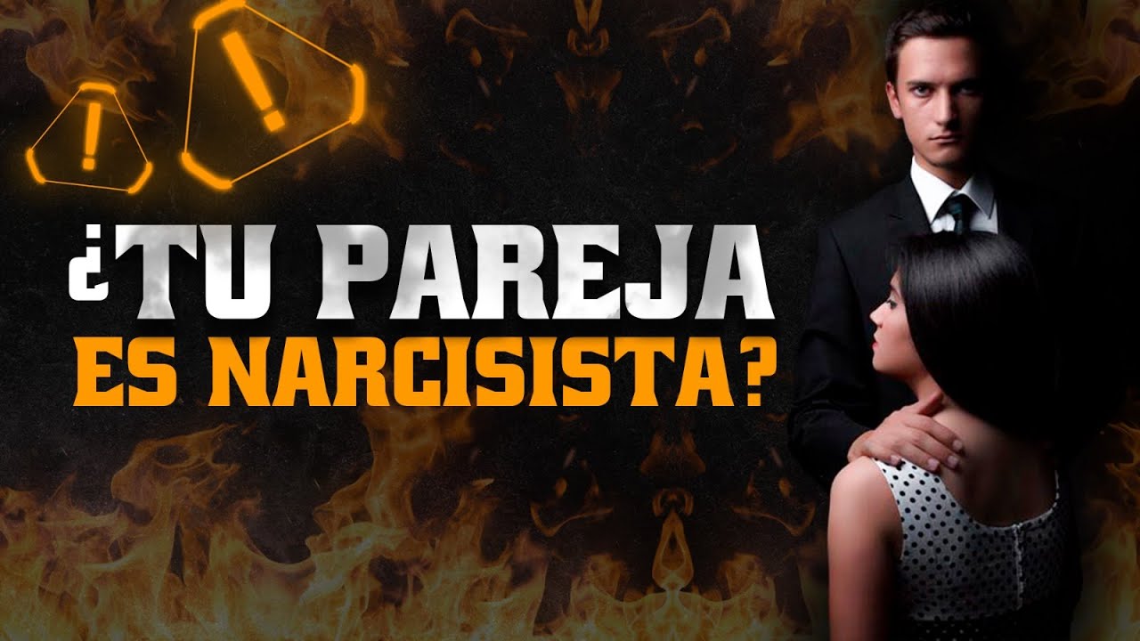 cómo saber si mi pareja es narcisista