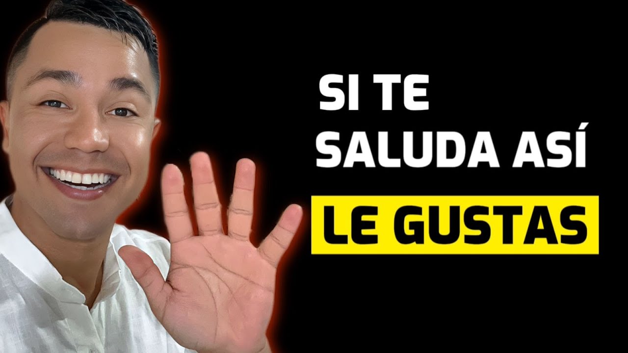 como se despide un hombre cuando le gustas