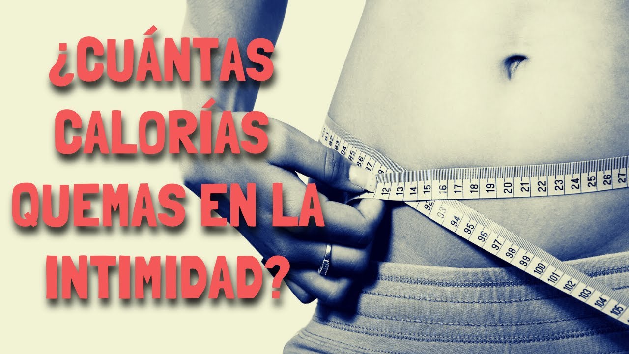cuántas calorías se queman haciendo el amor