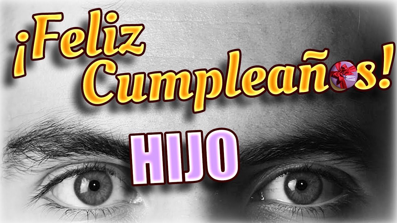 frase para mi hijo de cumpleaños