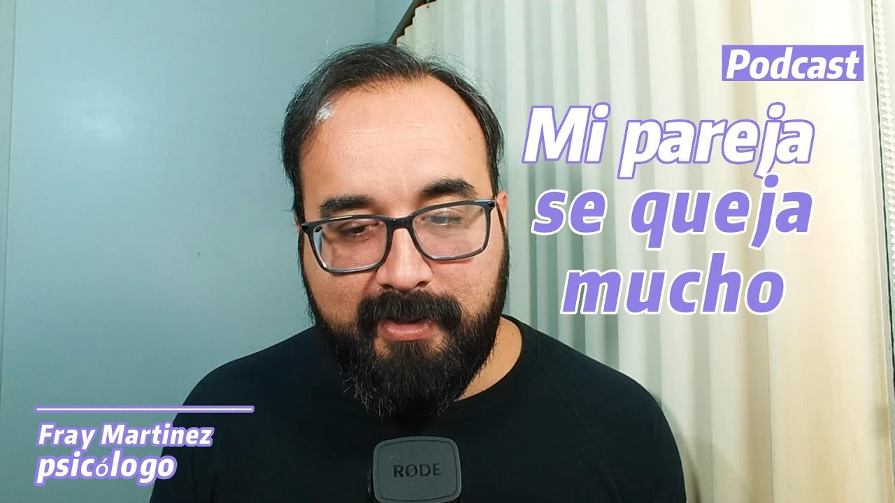 mi pareja se queja de todo