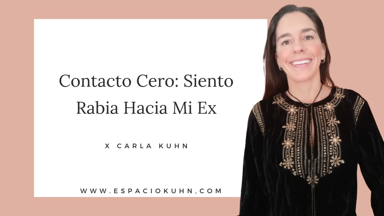 porque siento tanta rabia hacia mi ex pareja
