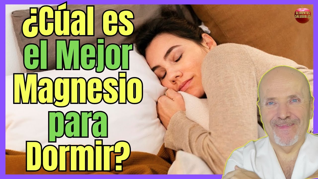que magnesio es bueno para dormir