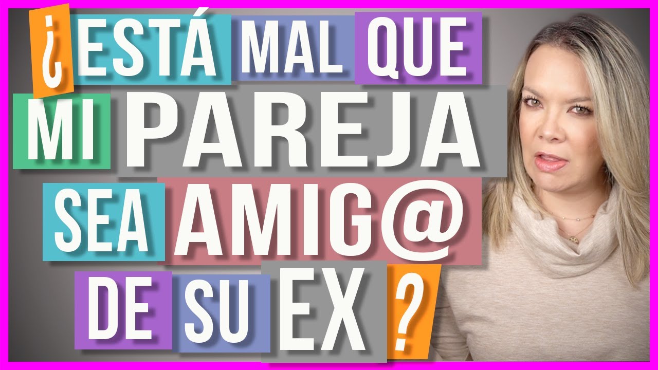quedar con tu ex teniendo pareja