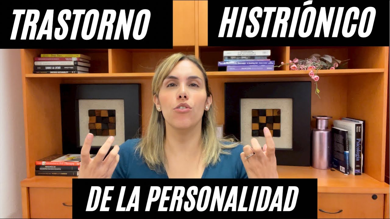 trastorno histriónico de la personalidad: síntomas