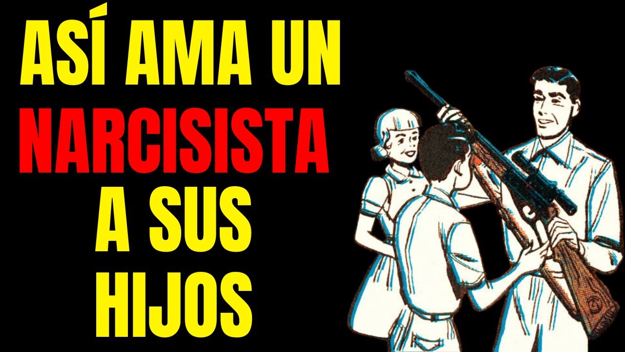 un narcisista quiere a su hijo