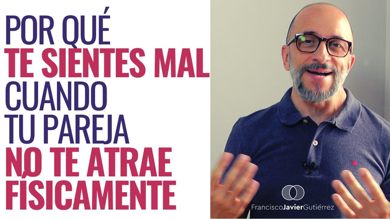 a mi pareja no le gusto físicamente