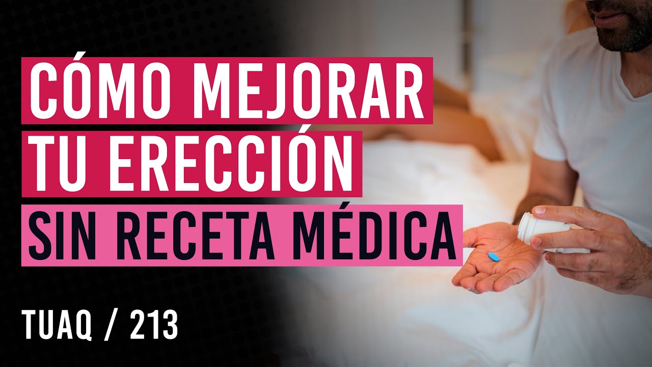 como mejorar la ereccion despues de los 50