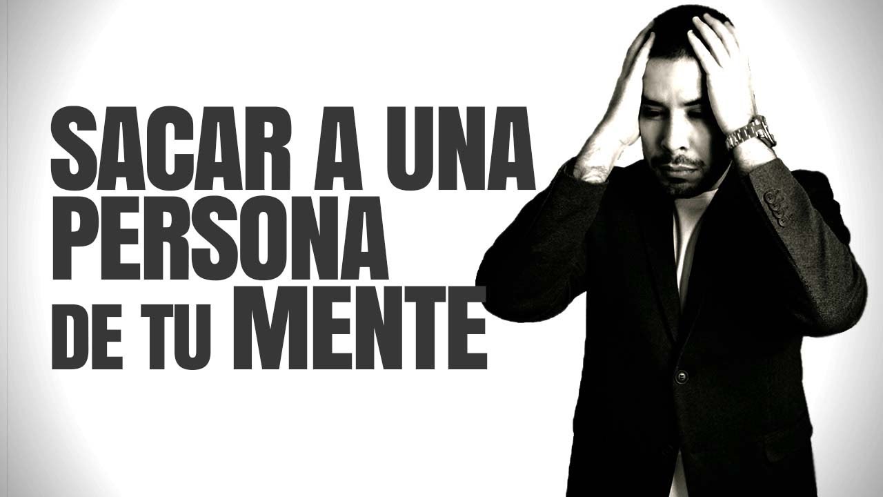 como sacarte a alguien de la cabeza