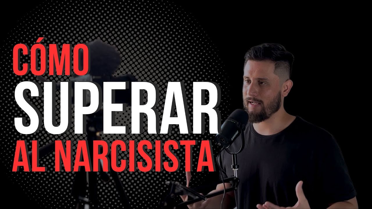 como superar la ruptura con un narcisista