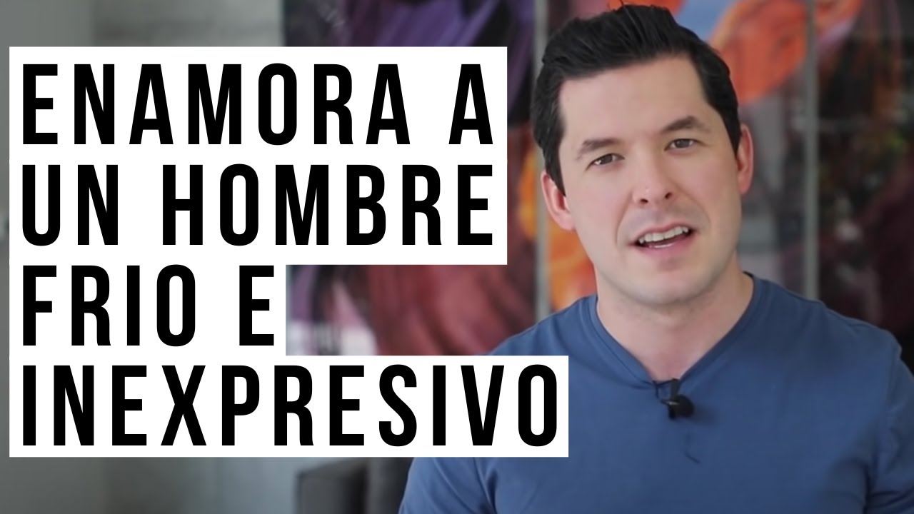 como tratar a un hombre que no expresa sus sentimientos