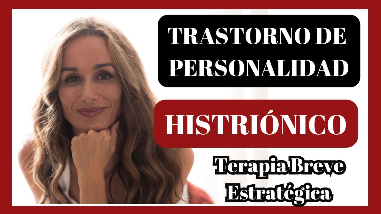 como tratar a una persona histrionica