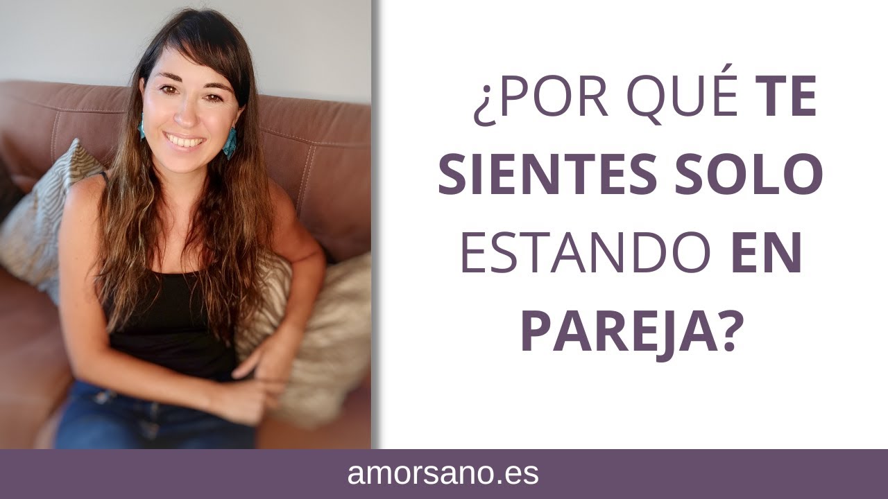 estar con alguien y sentirse sola
