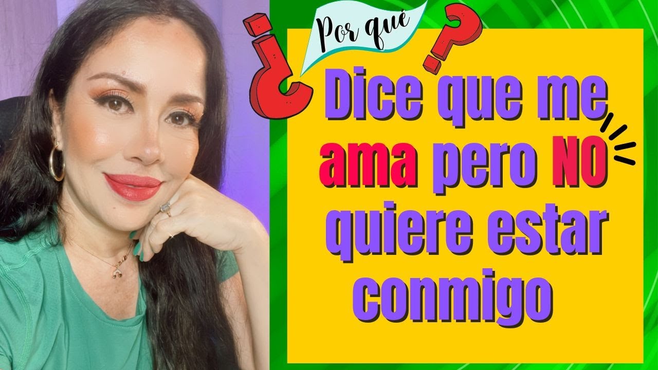 me quiere pero no quiere estar conmigo