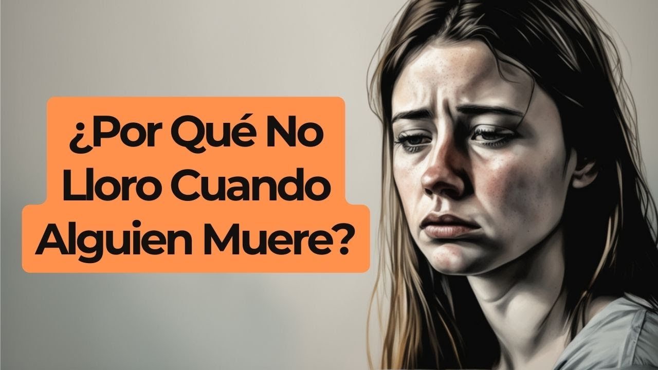 murió un ser querido y no puedo llorar
