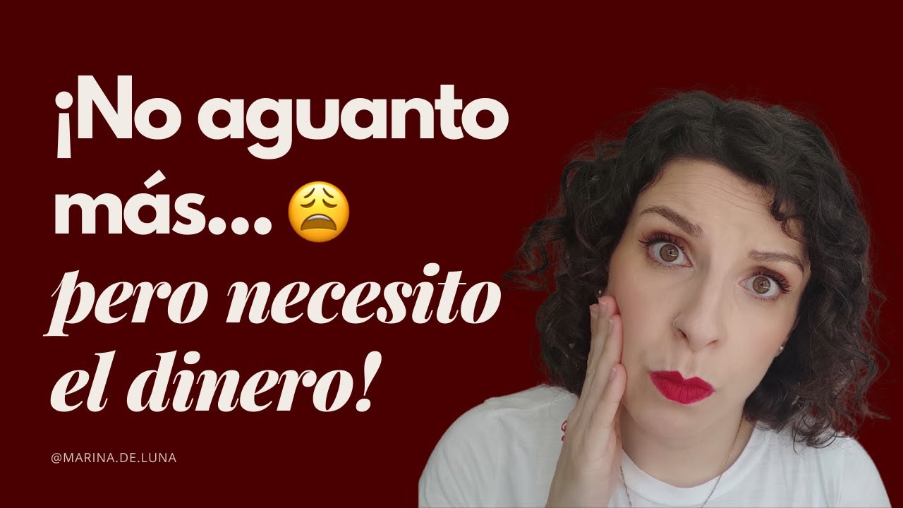 no quiero seguir en mi trabajo pero lo necesito