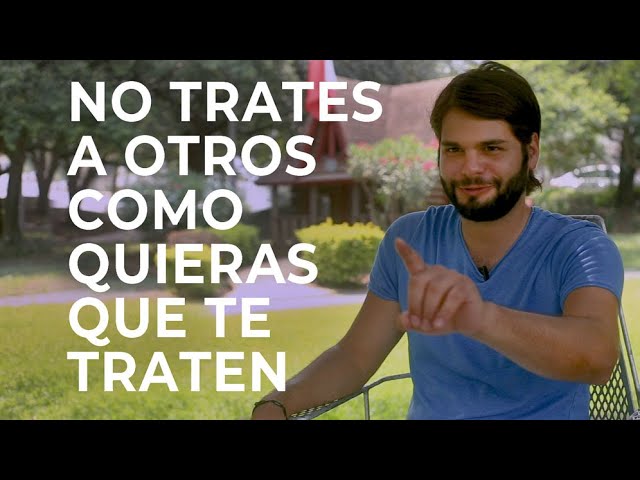 no trates como no te gusta que te traten