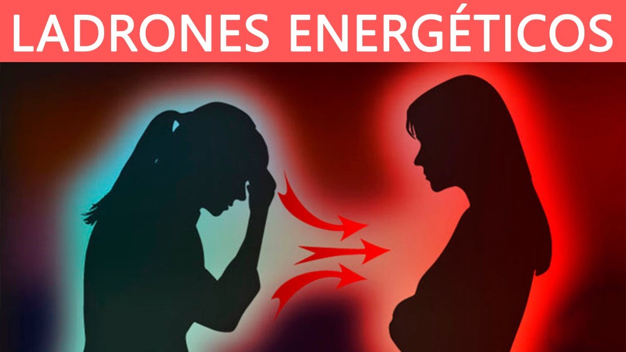 personas q te roban la energía