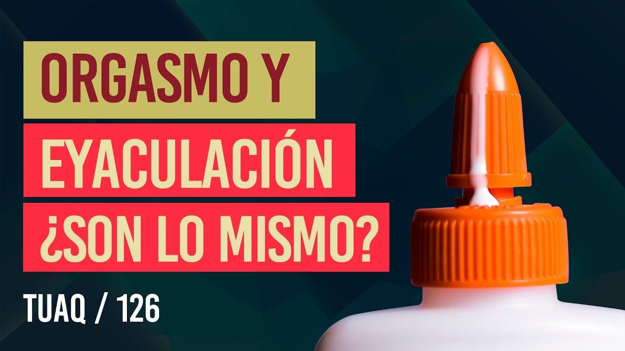 que sienten los hombres cuando eyaculan