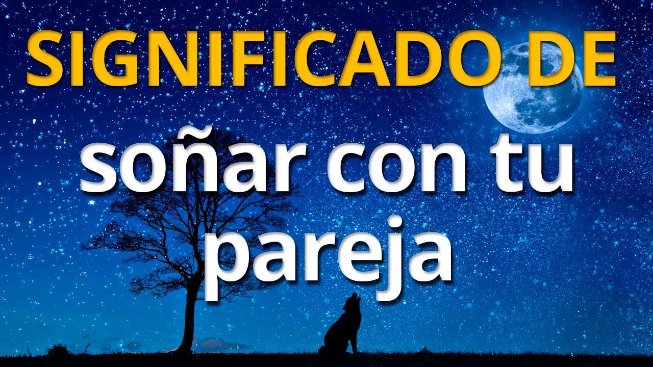 que significa soñar con tu novio