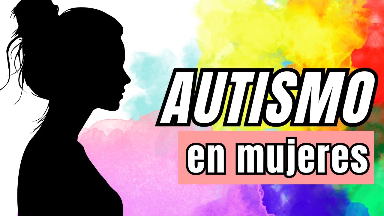 sintomas de autismo en mujeres adultas