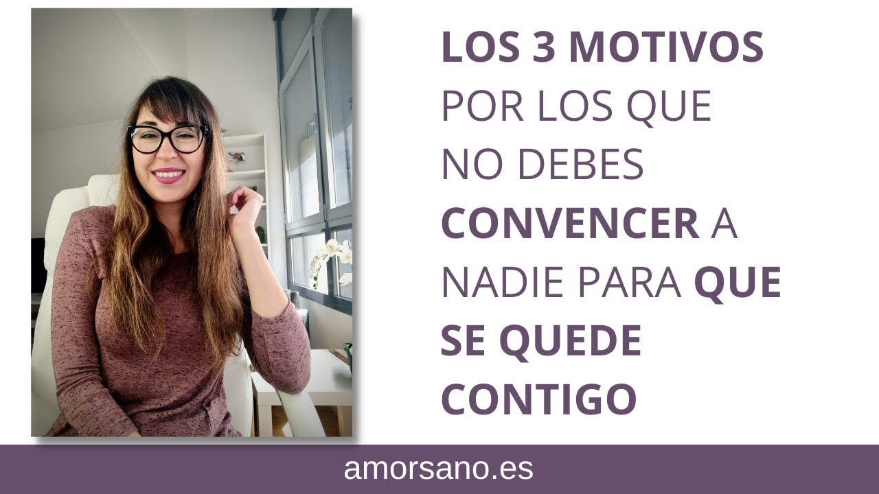 como convencer a alguien para que se quede contigo