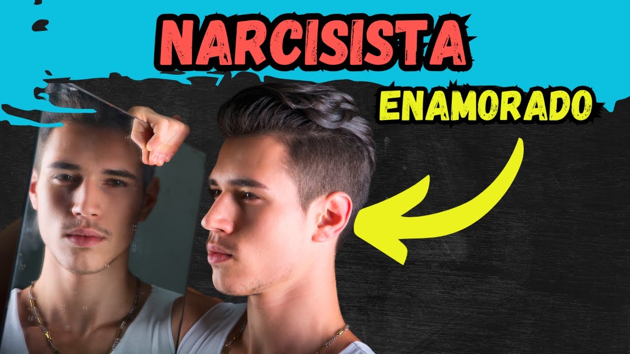 como es una persona narcisista en el amor