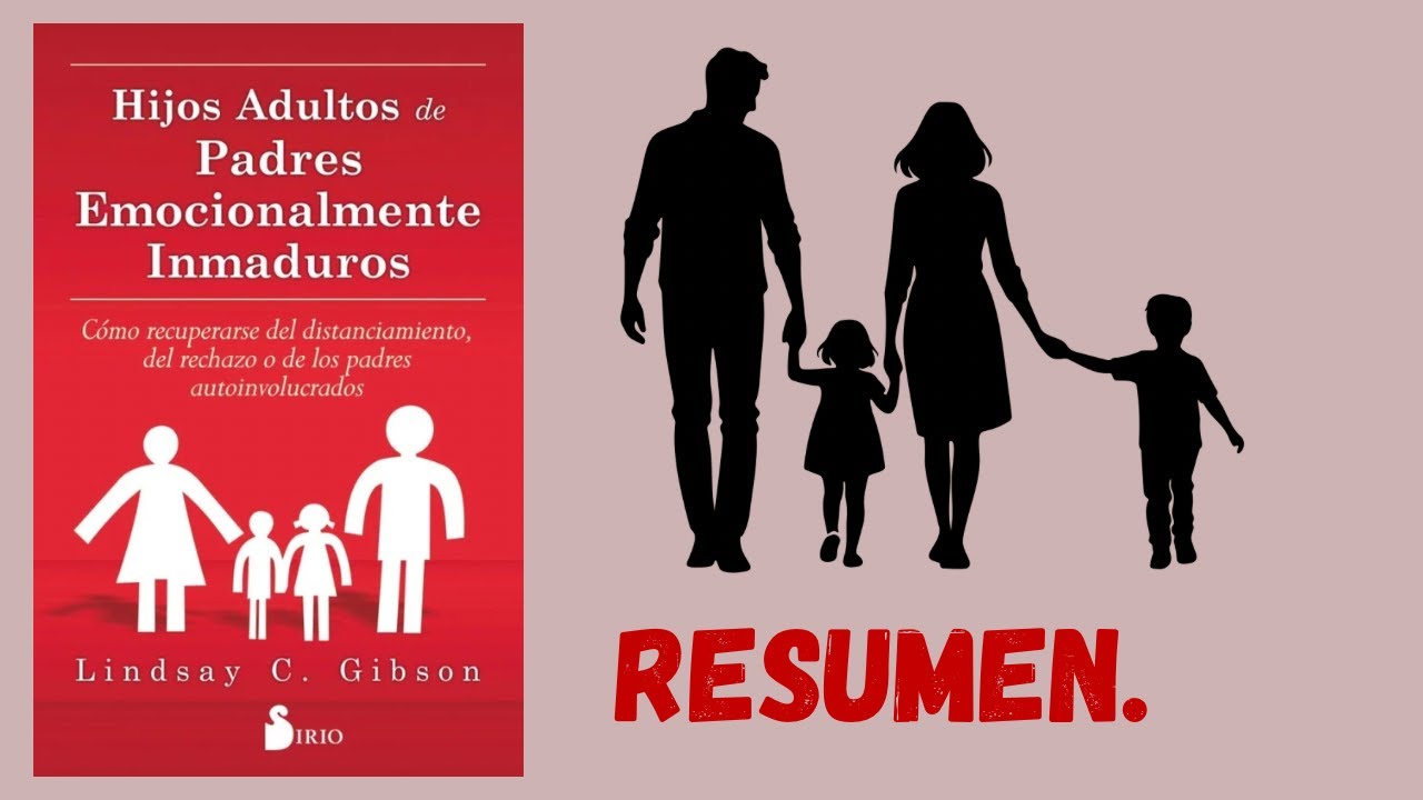 hijos adultos de padres emocionalmente inmaduros