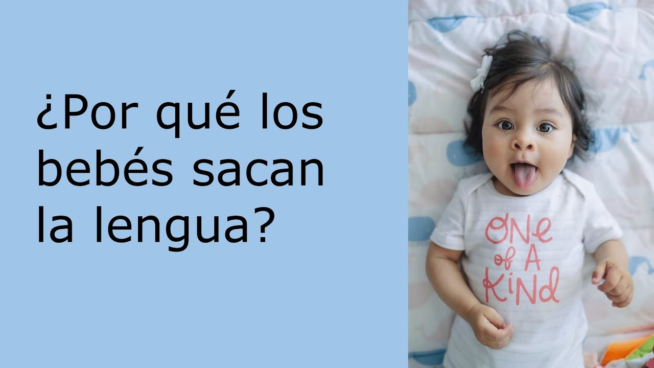 porque los bebés sacan la lengua