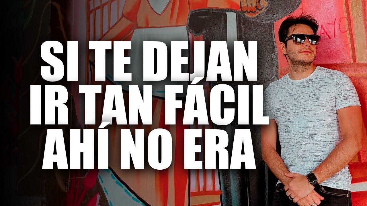 si te dejan ir tan facil
