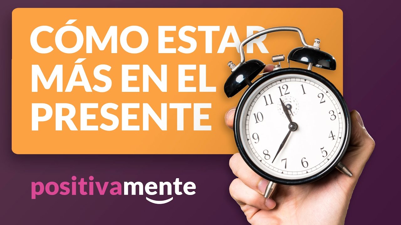 vivir el presente sin pensar en el futuro