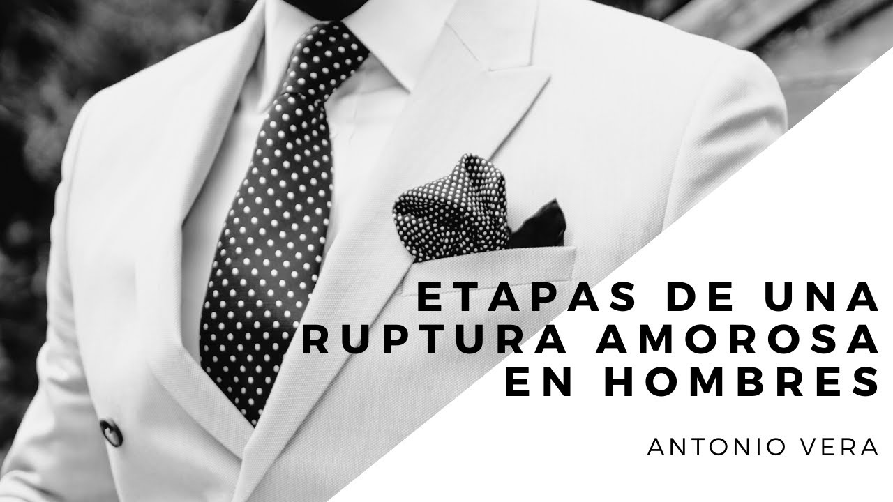 etapas del duelo amoroso en el hombre