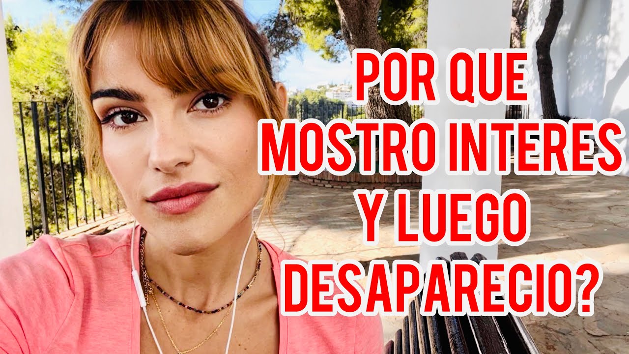 porque una mujer muestra interés y luego no