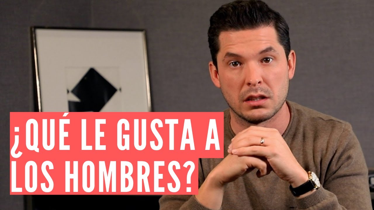que le gusta mas a una mujer de un hombre