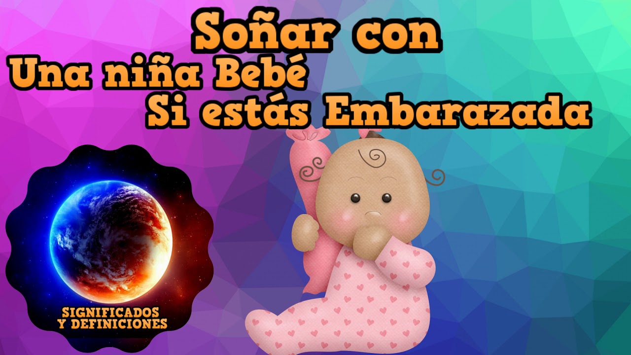 soñar que estas embarazada de una niña
